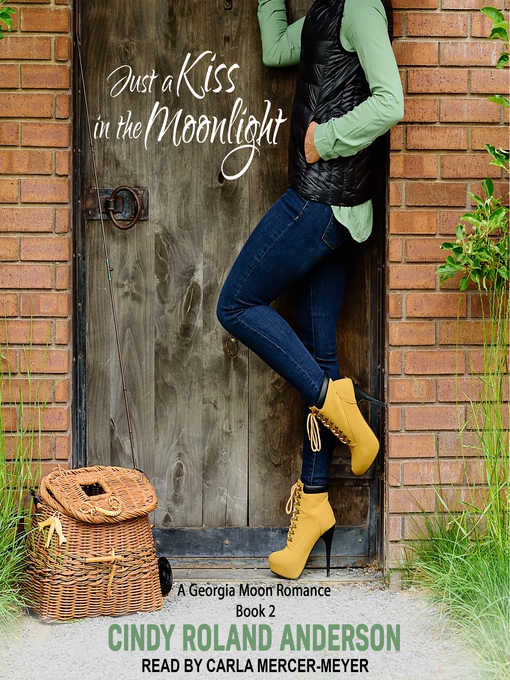 Title details for Just a Kiss in the Moonlight by Cindy Roland Anderson - Available
